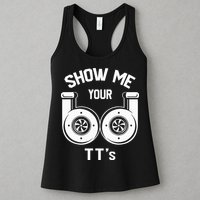 Show Me Your TT's Funny Twin Turbo Car Enthusiast Gift  Womens Tank Top
