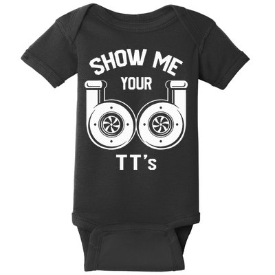 Show Me Your TT's Funny Twin Turbo Car Enthusiast Gift  Baby Bodysuit