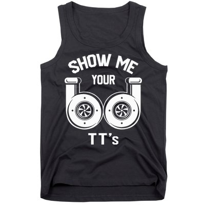 Show Me Your TT's Funny Twin Turbo Car Enthusiast Gift  Tank Top