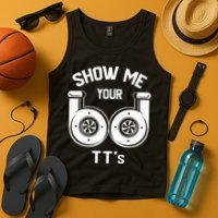 Show Me Your TT's Funny Twin Turbo Car Enthusiast Gift  Tank Top