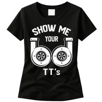 Show Me Your TT's Funny Twin Turbo Car Enthusiast Gift  Womens T-Shirt