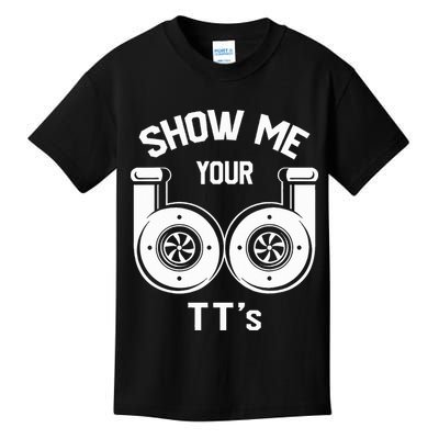 Show Me Your TT's Funny Twin Turbo Car Enthusiast Gift  Kids T-Shirt
