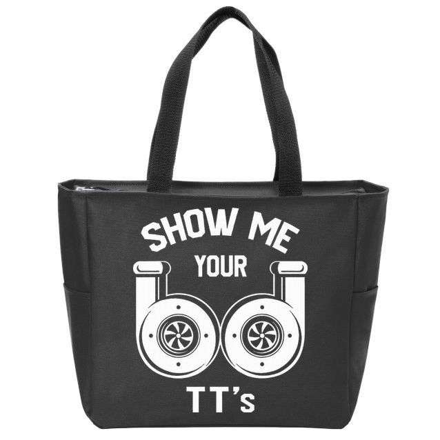 Show Me Your TT's Funny Twin Turbo Car Enthusiast Gift  Zip Tote Bag