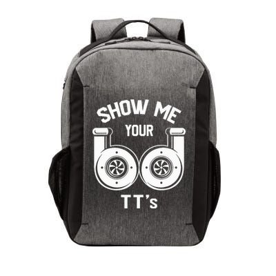 Show Me Your TT's Funny Twin Turbo Car Enthusiast Gift  Vector Backpack
