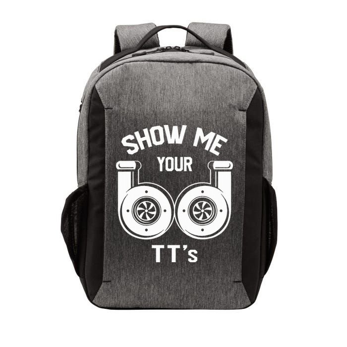 Show Me Your TT's Funny Twin Turbo Car Enthusiast Gift  Vector Backpack
