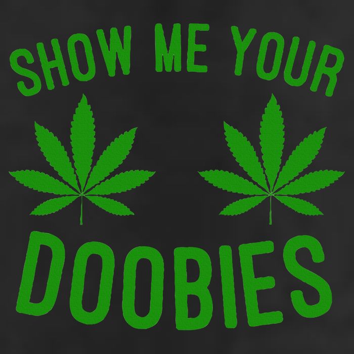 Show Me Your Doobies Funny Weed Smoker Marijuana High 25L Jumbo Tote