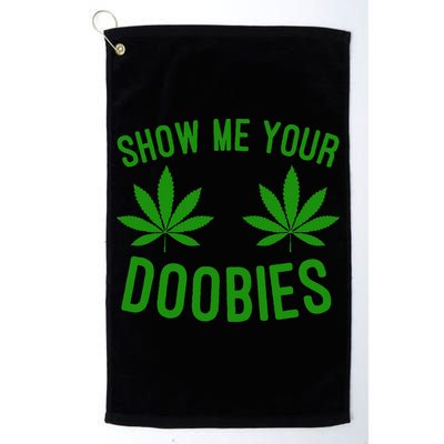 Show Me Your Doobies Funny Weed Smoker Marijuana High Golf Towel