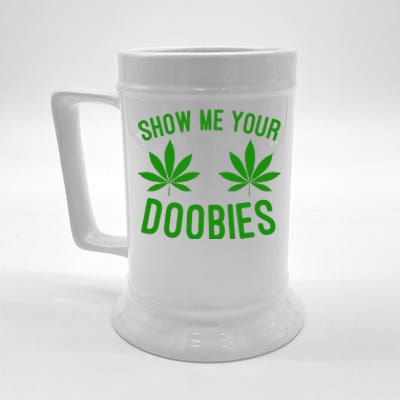 Show Me Your Doobies Funny Weed Smoker Marijuana High Beer Stein