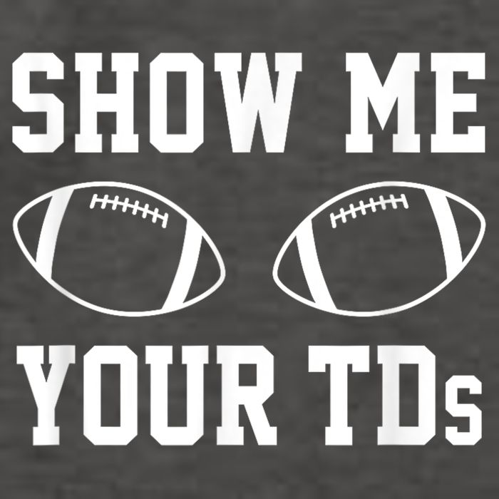 Show Me Your Tds Fantasy Football American Football Vector Backpack