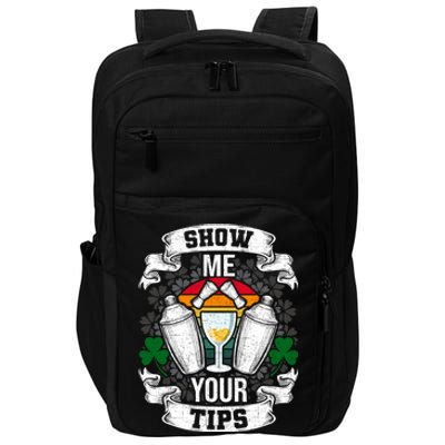 Show Me Your Tips Bartender And Barkeeper Gift Impact Tech Backpack