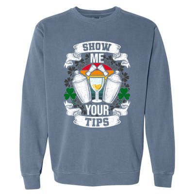 Show Me Your Tips Bartender And Barkeeper Gift Garment-Dyed Sweatshirt