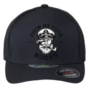 Show Me Your Buoys Funny Pontoon Boat Captain Flexfit Unipanel Trucker Cap