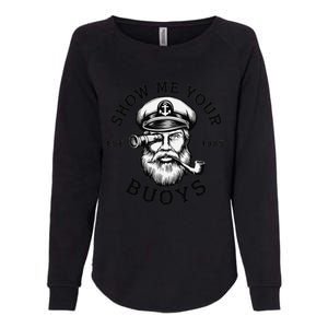 Show Me Your Buoys Funny Pontoon Boat Captain Womens California Wash Sweatshirt