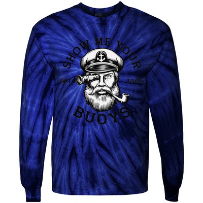 Show Me Your Buoys Funny Pontoon Boat Captain Tie-Dye Long Sleeve Shirt