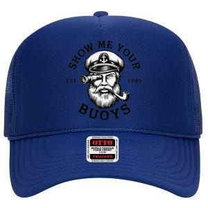 Show Me Your Buoys Funny Pontoon Boat Captain High Crown Mesh Back Trucker Hat