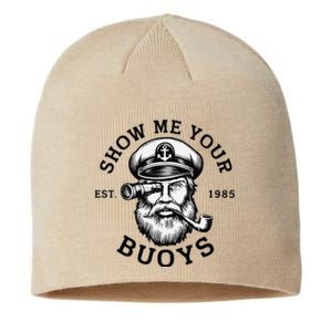 Show Me Your Buoys Funny Pontoon Boat Captain Sustainable Beanie