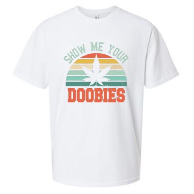 Show Me Your Doobies Weed Gift Funny Marijuana Bud Stoner Sueded Cloud Jersey T-Shirt