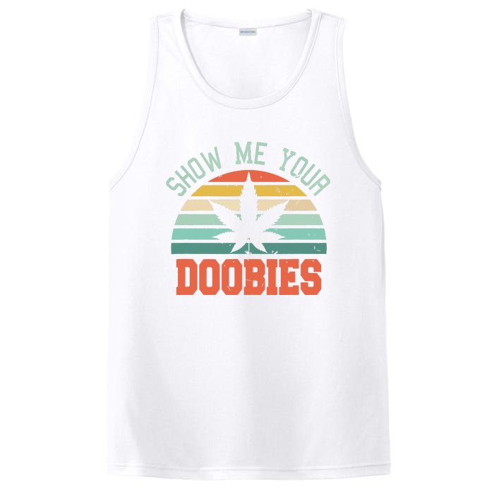 Show Me Your Doobies Weed Gift Funny Marijuana Bud Stoner PosiCharge Competitor Tank