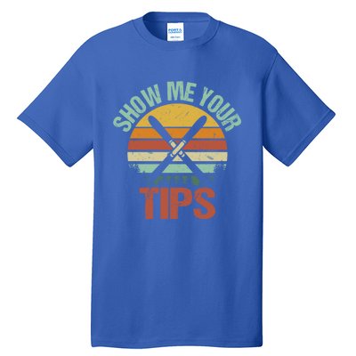 Show Me Your Tips Funny Freestyle Snow Skiing Gift Tall T-Shirt