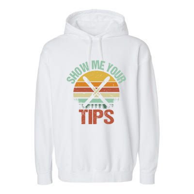 Show Me Your Tips Funny Freestyle Snow Skiing Gift Garment-Dyed Fleece Hoodie