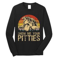 Show Me Your Pitties Funny Pitbull Dog Lovers Retro Vintage Long Sleeve Shirt