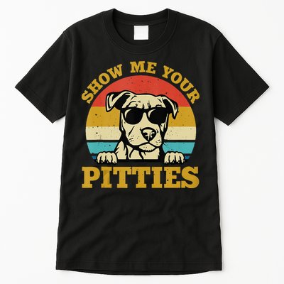 Show Me Your Pitties Funny Pitbull Dog Lovers Tall T-Shirt