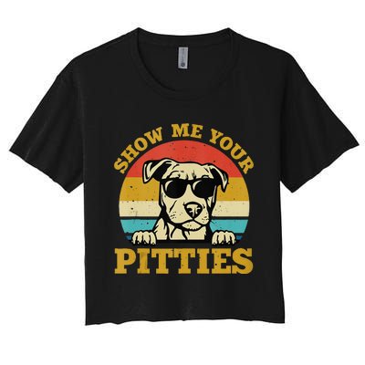 Show Me Your Pitties Funny Pitbull Dog Lovers Women's Crop Top Tee