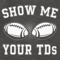 Show Me Your TDs Funny Fantasy Football Lover Vector Backpack