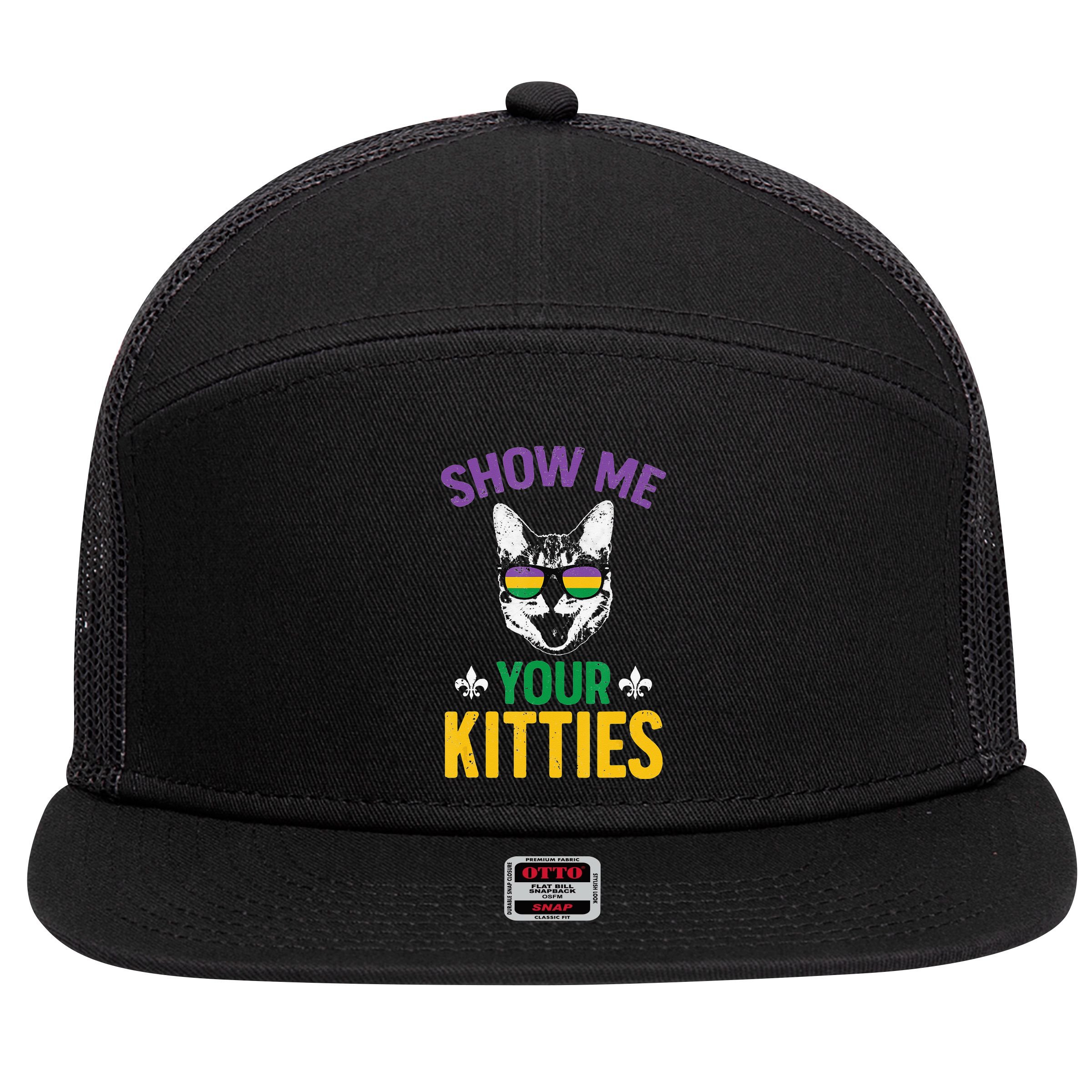 Show Me Your Kitties Funny Mardi Gras Carnival 7 Panel Mesh Trucker Snapback Hat