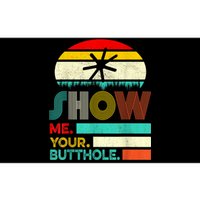 Show Me Your Butthole, Funny, Joke, Sarcastic, Family Bumper Sticker