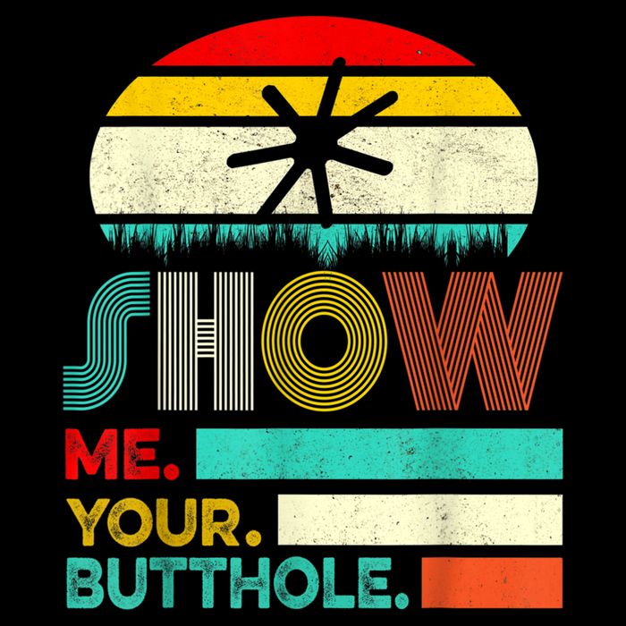 Show Me Your Butthole, Funny, Joke, Sarcastic, Family 7-Panel Snapback Hat