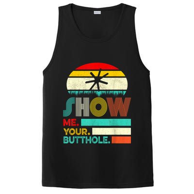 Show Me Your Butthole, Funny, Joke, Sarcastic, Family PosiCharge Competitor Tank
