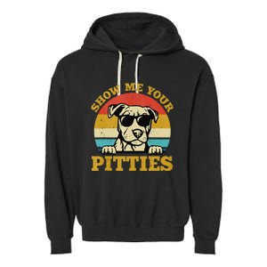 Show Me Your Pitties Funny Pitbull Dog Lovers Wo Garment-Dyed Fleece Hoodie