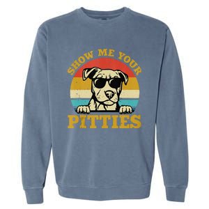 Show Me Your Pitties Funny Pitbull Dog Lovers Wo Garment-Dyed Sweatshirt