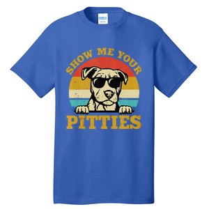 Show Me Your Pitties Funny Pitbull Dog Lovers Wo Tall T-Shirt