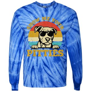 Show Me Your Pitties Funny Pitbull Dog Lovers Wo Tie-Dye Long Sleeve Shirt