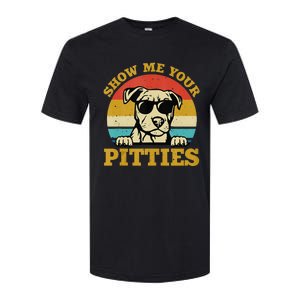 Show Me Your Pitties Funny Pitbull Dog Lovers Wo Softstyle CVC T-Shirt