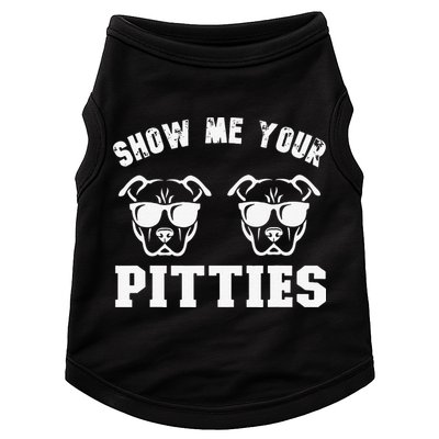 Show Me Your Pitties Funny Pitbull Dog Pitbull Dog Lovers Doggie Tank