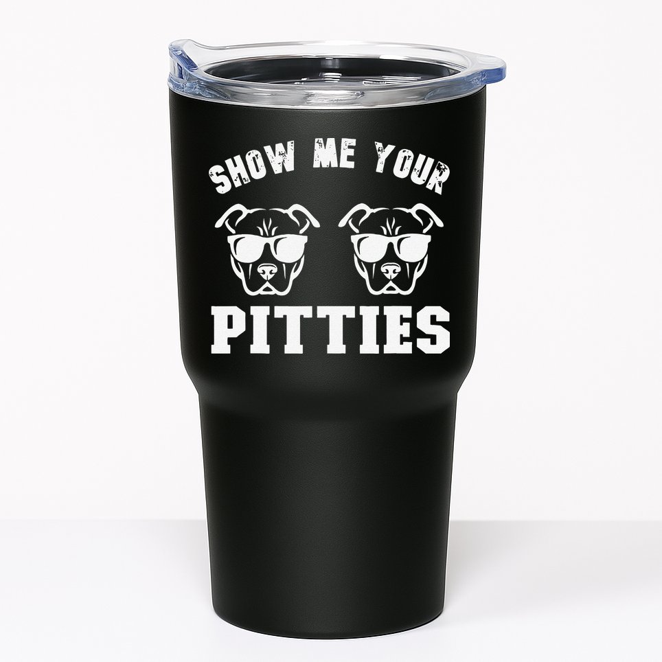 Show Me Your Pitties Funny Pitbull Dog Pitbull Dog Lovers Tumbler