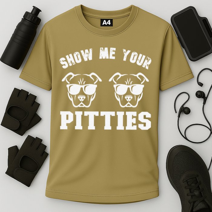 Show Me Your Pitties Funny Pitbull Dog Pitbull Dog Lovers Cooling Performance Crew T-Shirt