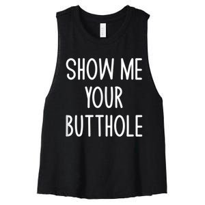 Show Me Your Butthole Women's Racerback Cropped Tank