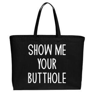 Show Me Your Butthole Cotton Canvas Jumbo Tote