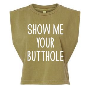 Show Me Your Butthole Garment-Dyed Women's Muscle Tee