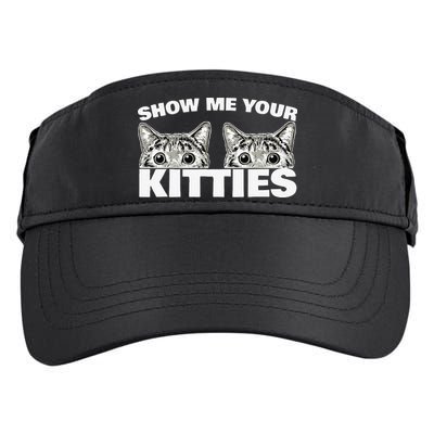 Show Me Your Kitties Cat Pun Show Me Your Kitties Adult Drive Performance Visor