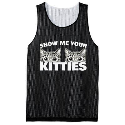 Show Me Your Kitties Cat Pun Show Me Your Kitties Mesh Reversible Basketball Jersey Tank