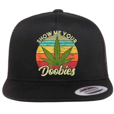 Show Me Your Doobies Marijuana Weed Cannabis Flat Bill Trucker Hat