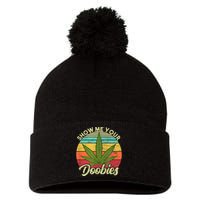 Show Me Your Doobies Marijuana Weed Cannabis Pom Pom 12in Knit Beanie