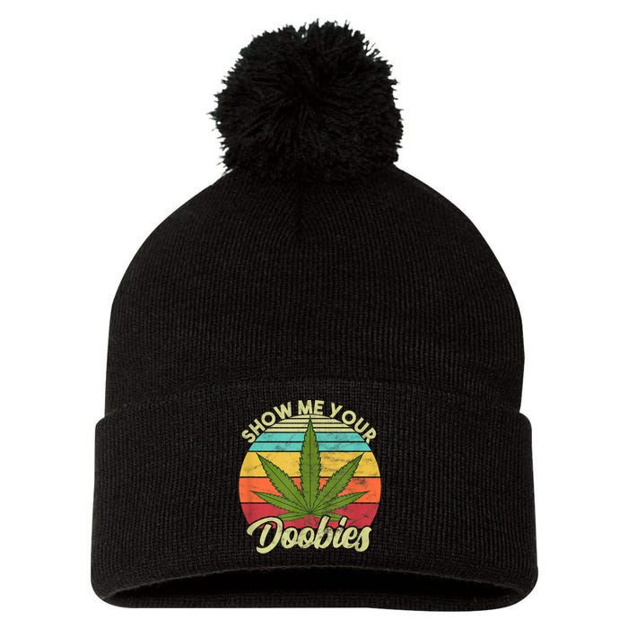 Show Me Your Doobies Marijuana Weed Cannabis Pom Pom 12in Knit Beanie