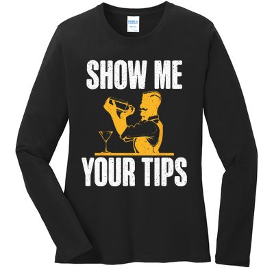 Show Me Your Tips Funny Bartender Ladies Long Sleeve Shirt