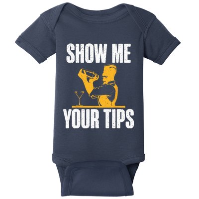 Show Me Your Tips Funny Bartender Baby Bodysuit